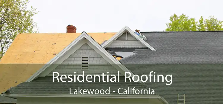 Residential Roofing Lakewood - California