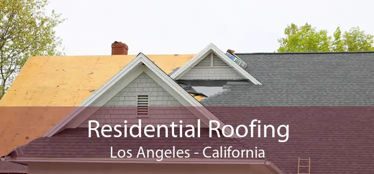 Residential Roofing Los Angeles - California
