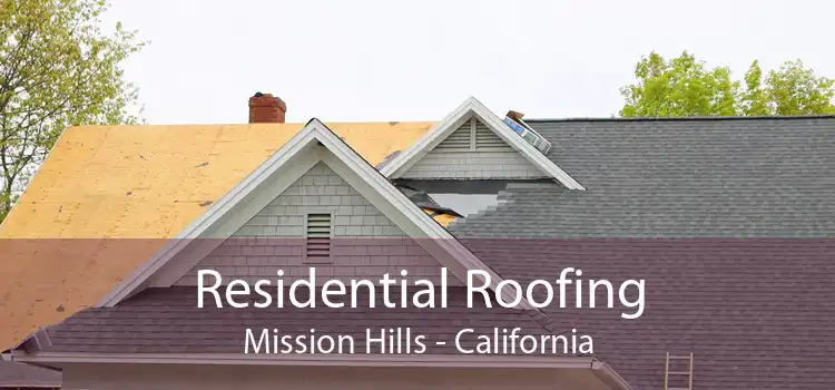 Residential Roofing Mission Hills - California