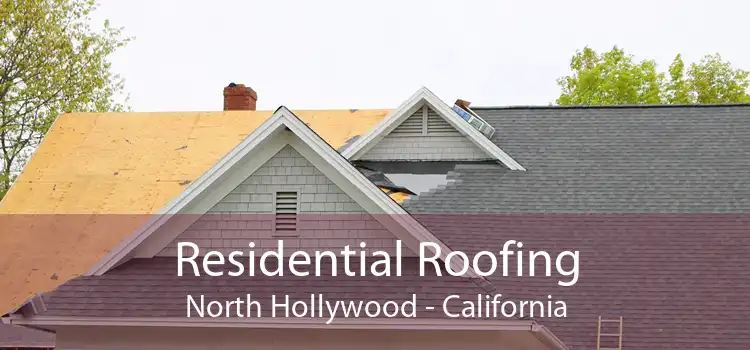 Residential Roofing North Hollywood - California