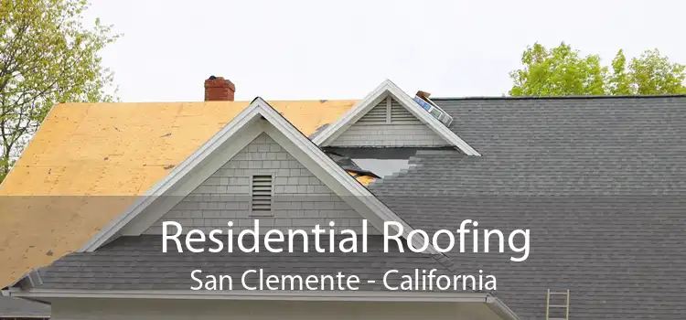 Residential Roofing San Clemente - California