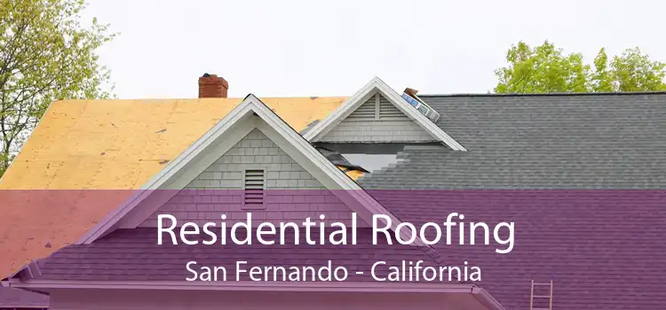 Residential Roofing San Fernando - California