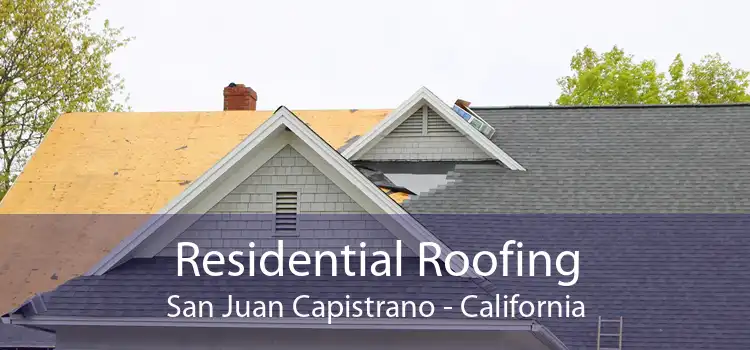 Residential Roofing San Juan Capistrano - California