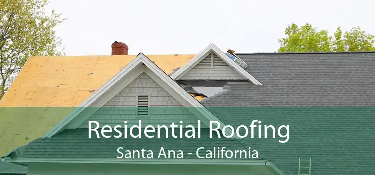 Residential Roofing Santa Ana - California