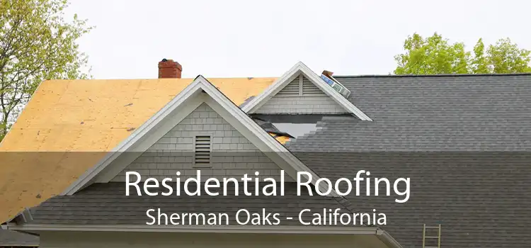 Residential Roofing Sherman Oaks - California