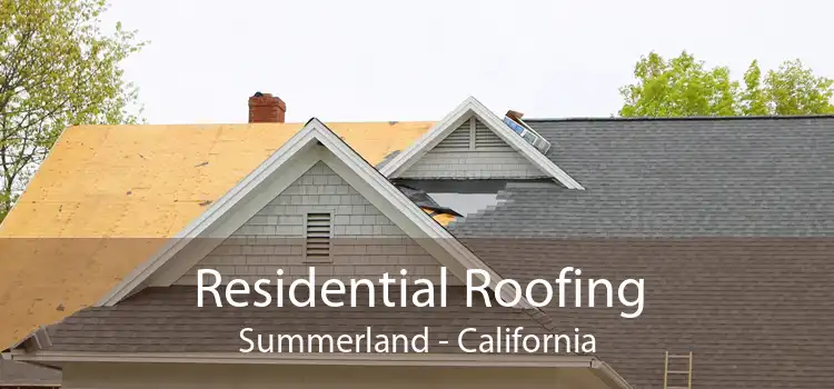 Residential Roofing Summerland - California