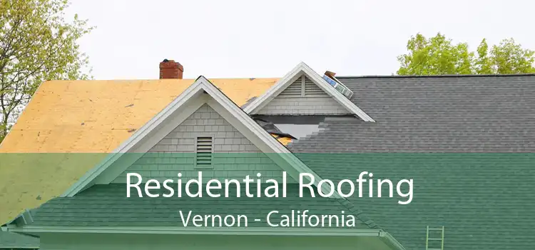 Residential Roofing Vernon - California