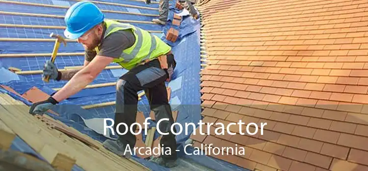 Roof Contractor Arcadia - California