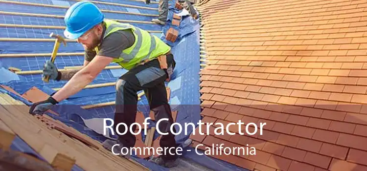 Roof Contractor Commerce - California