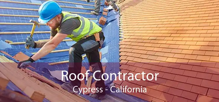 Roof Contractor Cypress - California