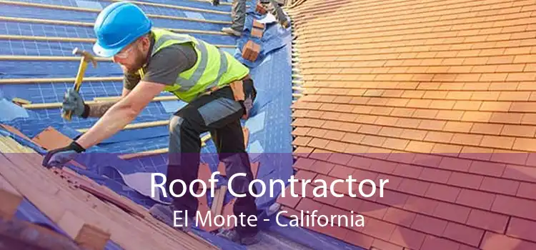 Roof Contractor El Monte - California