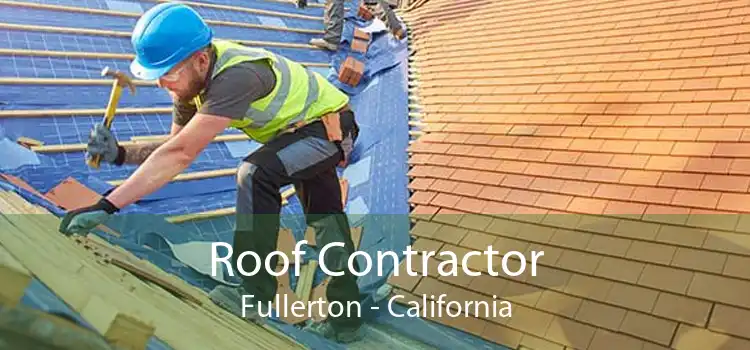 Roof Contractor Fullerton - California