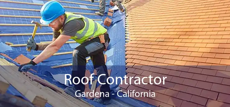 Roof Contractor Gardena - California