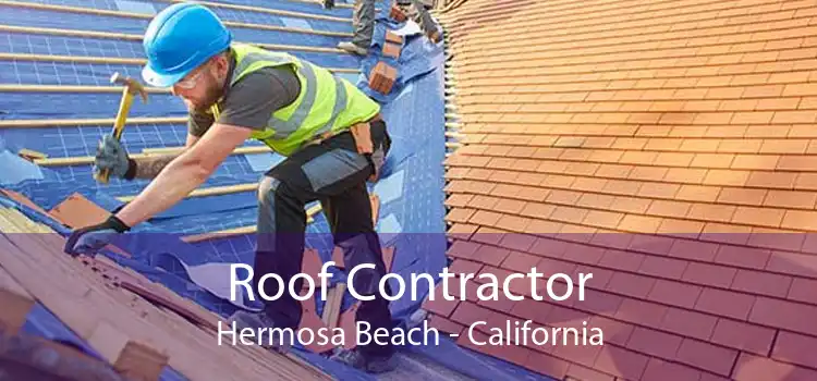 Roof Contractor Hermosa Beach - California