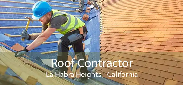 Roof Contractor La Habra Heights - California