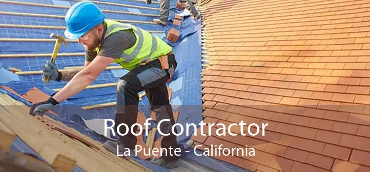 Roof Contractor La Puente - California