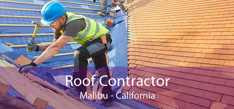 Roof Contractor Malibu - California