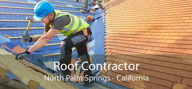 Roof Contractor North Palm Springs - California