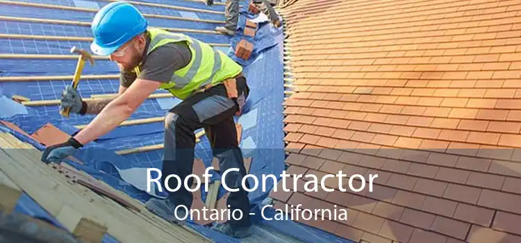 Roof Contractor Ontario - California