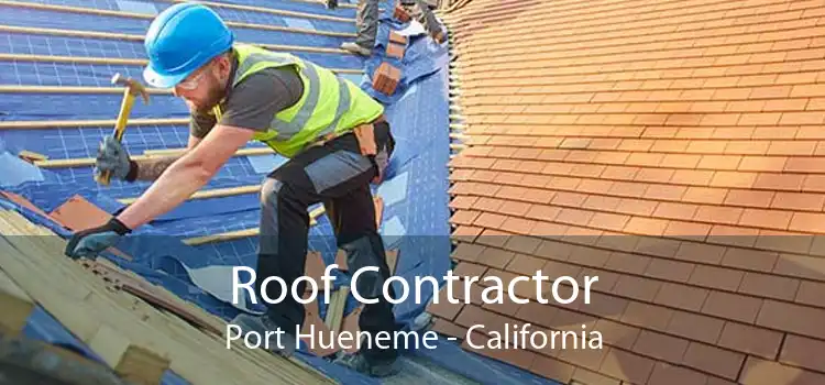 Roof Contractor Port Hueneme - California