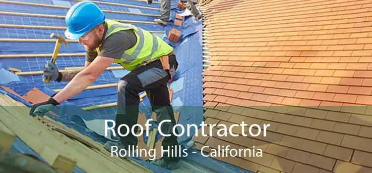 Roof Contractor Rolling Hills - California