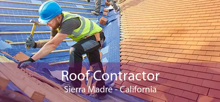 Roof Contractor Sierra Madre - California