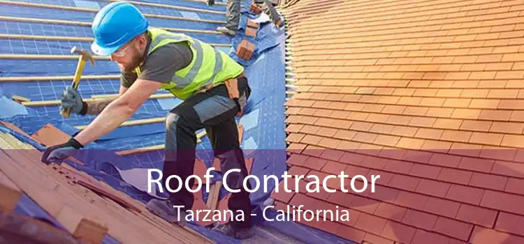 Roof Contractor Tarzana - California
