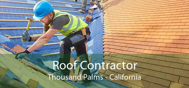 Roof Contractor Thousand Palms - California