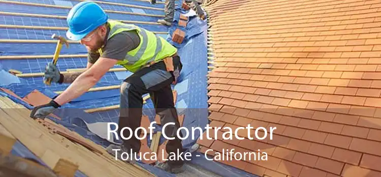 Roof Contractor Toluca Lake - California