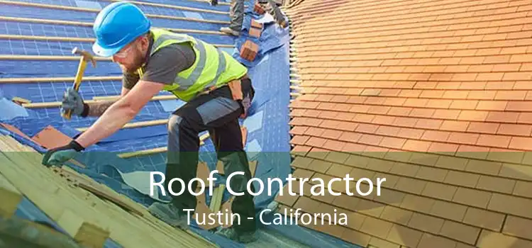 Roof Contractor Tustin - California