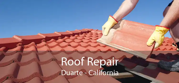 Roof Repair Duarte - California