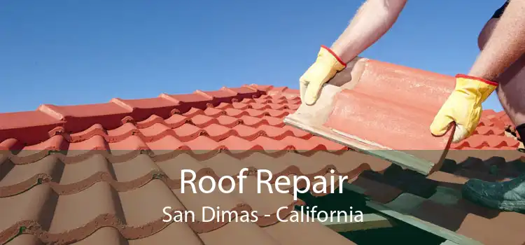 Roof Repair San Dimas - California