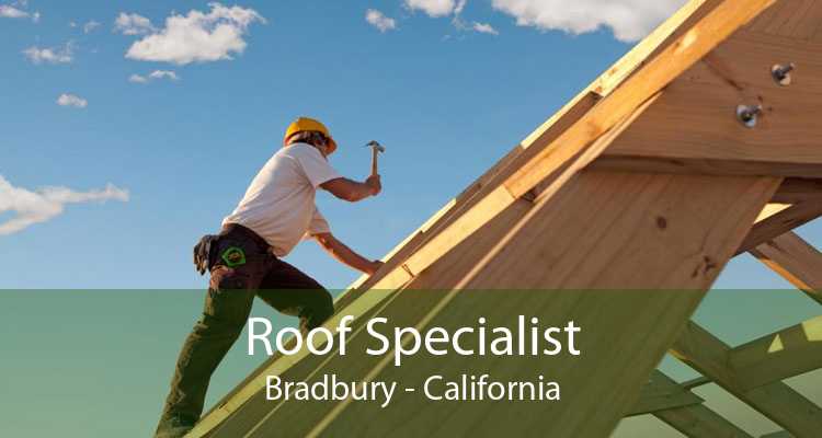 Roof Specialist Bradbury - California