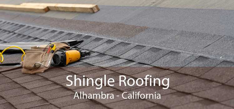 Shingle Roofing Alhambra - California