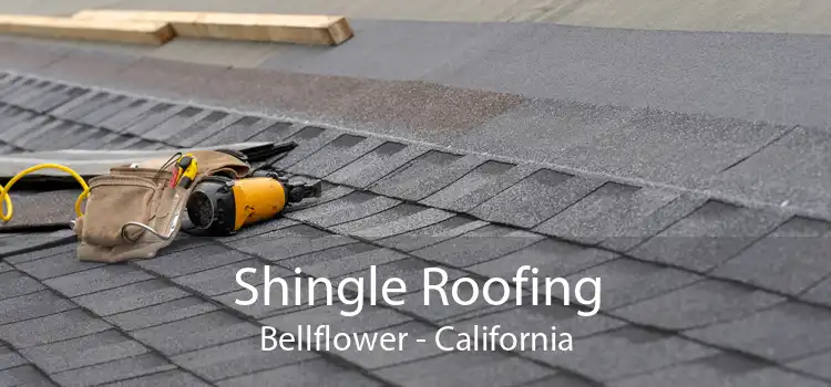Shingle Roofing Bellflower - California