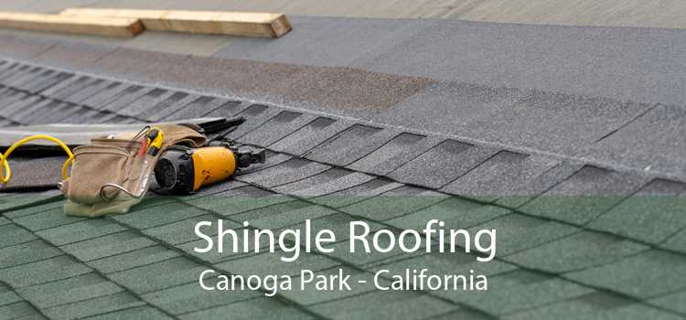 Shingle Roofing Canoga Park - California