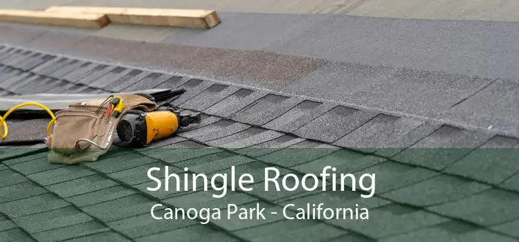 Shingle Roofing Canoga Park - California