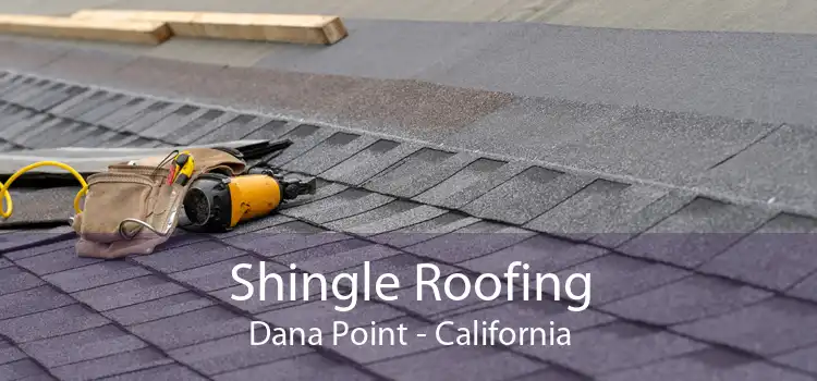 Shingle Roofing Dana Point - California