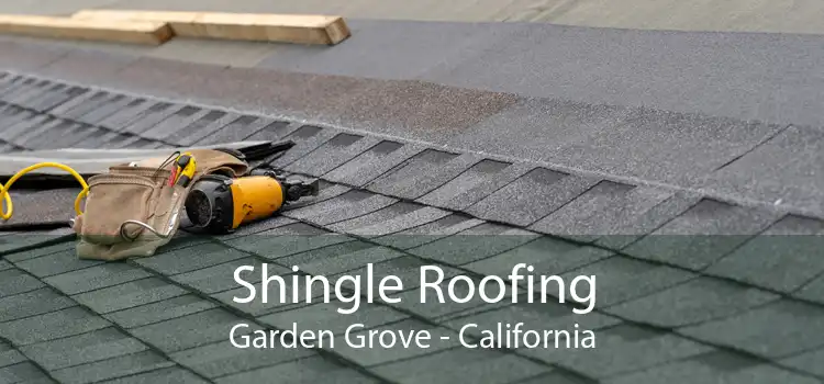 Shingle Roofing Garden Grove - California