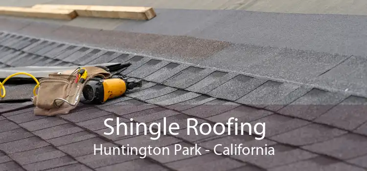 Shingle Roofing Huntington Park - California