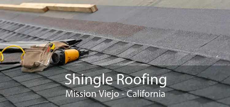 Shingle Roofing Mission Viejo - California