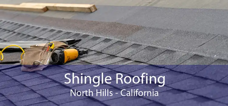 Shingle Roofing North Hills - California