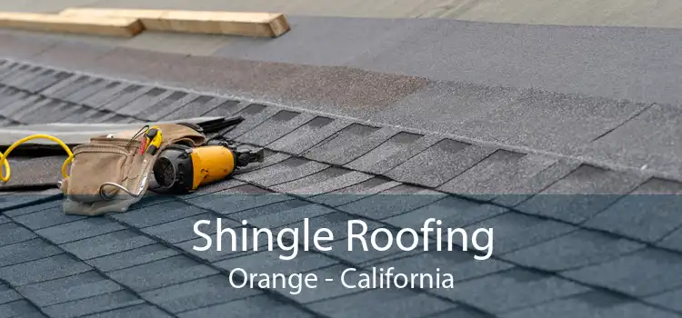 Shingle Roofing Orange - California