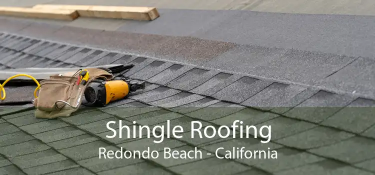 Shingle Roofing Redondo Beach - California