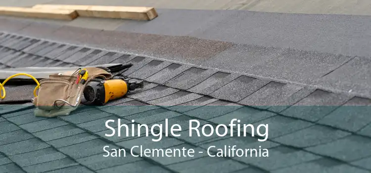 Shingle Roofing San Clemente - California