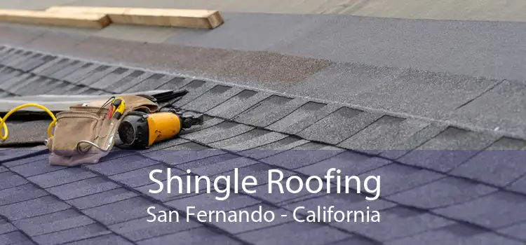 Shingle Roofing San Fernando - California
