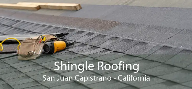 Shingle Roofing San Juan Capistrano - California