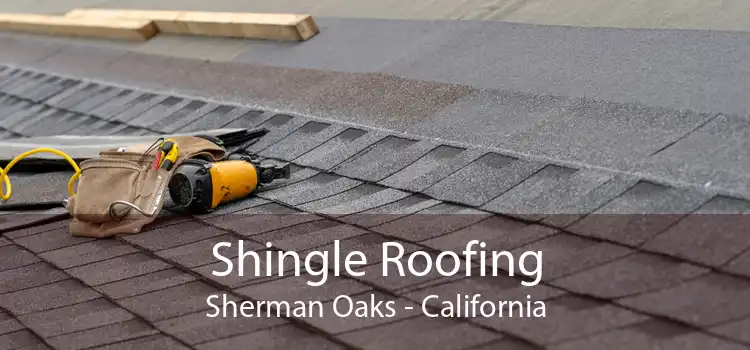 Shingle Roofing Sherman Oaks - California