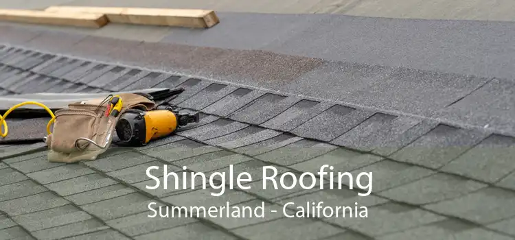 Shingle Roofing Summerland - California