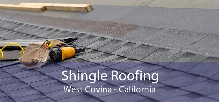 Shingle Roofing West Covina - California